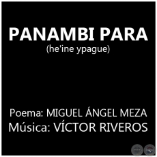 PANAMBI PARA - Música: VÍCTOR RIVEROS